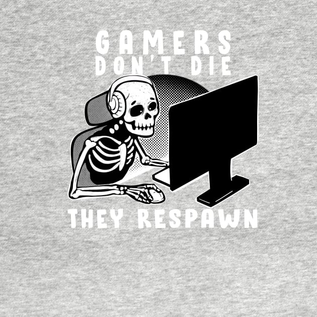 Gaming Quote Gamer Don´t Die by SusanaDesigns